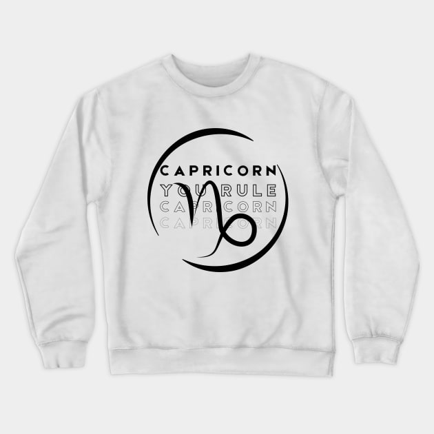 Capricorn You Rule Crewneck Sweatshirt by AngelkatSoulTalk